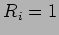 $R_i = 1$