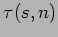 $\tau(s,n)$