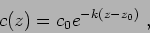 \begin{displaymath}c(z) = c_0 e^{ -k\left( z - z_0 \right) }  , \end{displaymath}