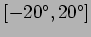 $\left[ -20\mbox{$^\circ$}\xspace ,20\mbox{$^\circ$}\xspace \right] $