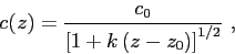 \begin{displaymath}c(z) = \frac {c_0}{ \left[ 1 + k\left( z - z_0 \right) \right] ^{1/2} }  , \end{displaymath}