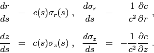 \begin{displaymath}
\begin{array}{cccccc}
\displaystyle{ \frac{dr}{ds} } & = & c...
...frac{1}{c^2} \frac{\partial{c}}{\partial{z}} }  .
\end{array}\end{displaymath}