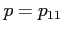 $p = p_{11}$