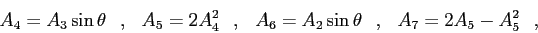 \begin{displaymath}
A_4 = A_3 \sin\theta \hskip3mm , \hskip3mm
A_5 = 2 A_4^2 \h...
...n\theta \hskip3mm , \hskip3mm
A_7 = 2A_5 - A_5^2 \hskip3mm ,
\end{displaymath}