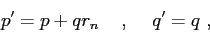 \begin{displaymath}
p' = p + q r_n \hskip5mm , \hskip5mm q' = q ,
\end{displaymath}