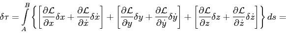 \begin{displaymath}
\delta \tau = \displaystyle{ \int\limits_{A}^{B}} \left\{
\...
...L}}}{\partial{\dot{z}}}\delta \dot{z} \right]
\right\} ds =
\end{displaymath}