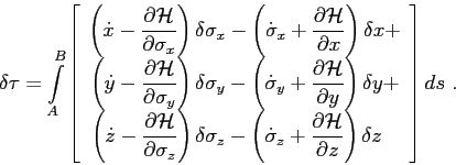 \begin{displaymath}
\delta\tau = \displaystyle{ \int\limits_{A}^{B}}
\left[
\b...
...}
\right) \delta z \phantom{+}
\end{array} \right] ds  .
\end{displaymath}