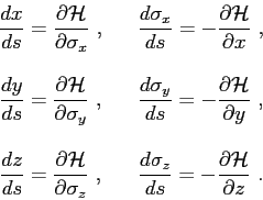 \begin{displaymath}
\begin{array}{ccc}
\displaystyle{ \frac{dx}{ds} = \frac{\par...
...-\frac{\partial{ {\cal H} }}{\partial{z}} }  . \\
\end{array}\end{displaymath}